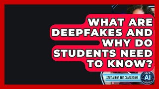 Famous What Are Deepfakes And Why Do Students Need To Know? - Safe AI for The Classroom Profile