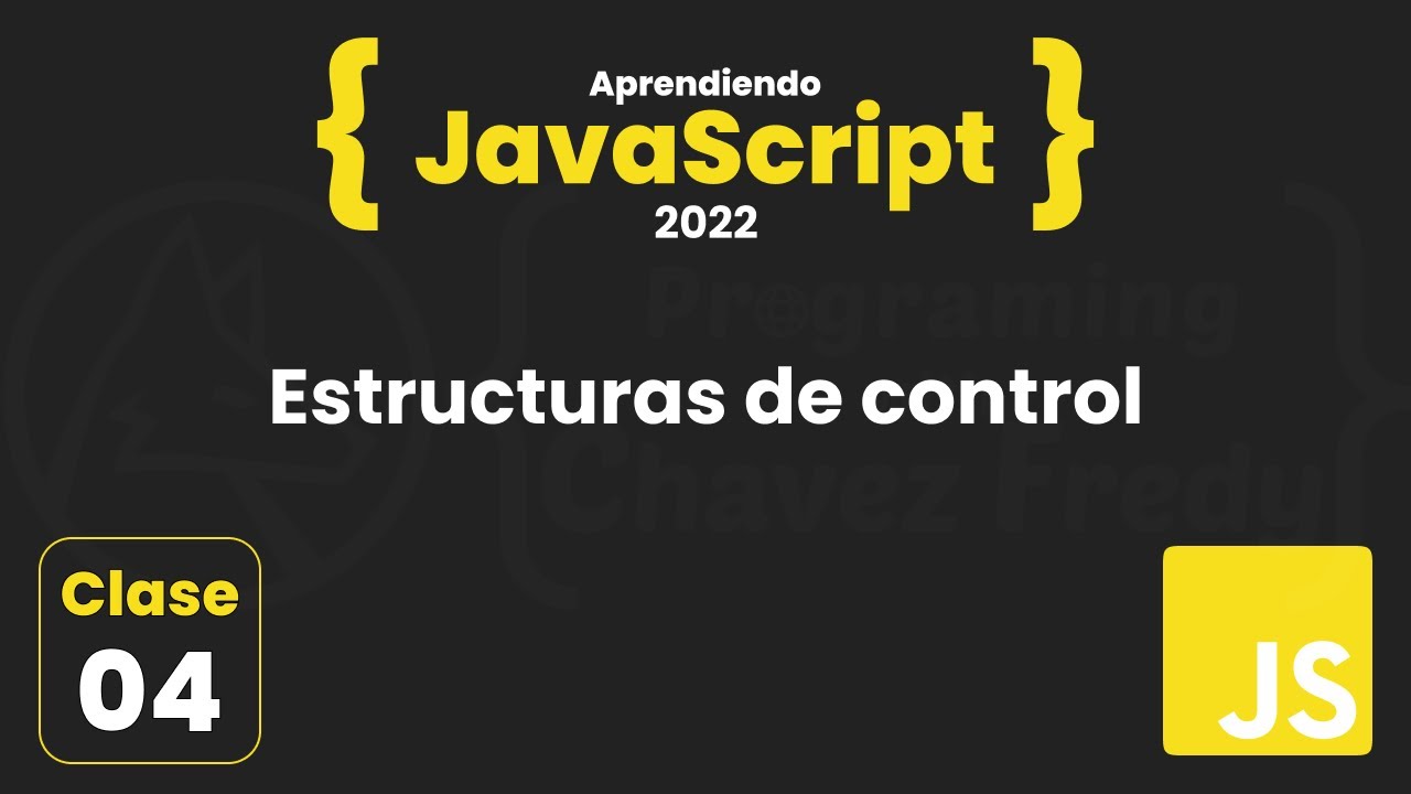 04 Estructuras de Control en JavaScript - YouTube