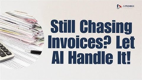 Still Chasing Invoices? Let AI Handle It!