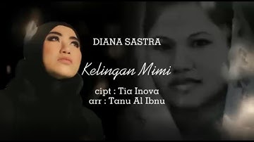 KELINGAN MIMI - DIANA SASTRA (OFFICIAL VIDEO LIRIK) BOCORAN LAGU BARU DIANA SASTRA 2021