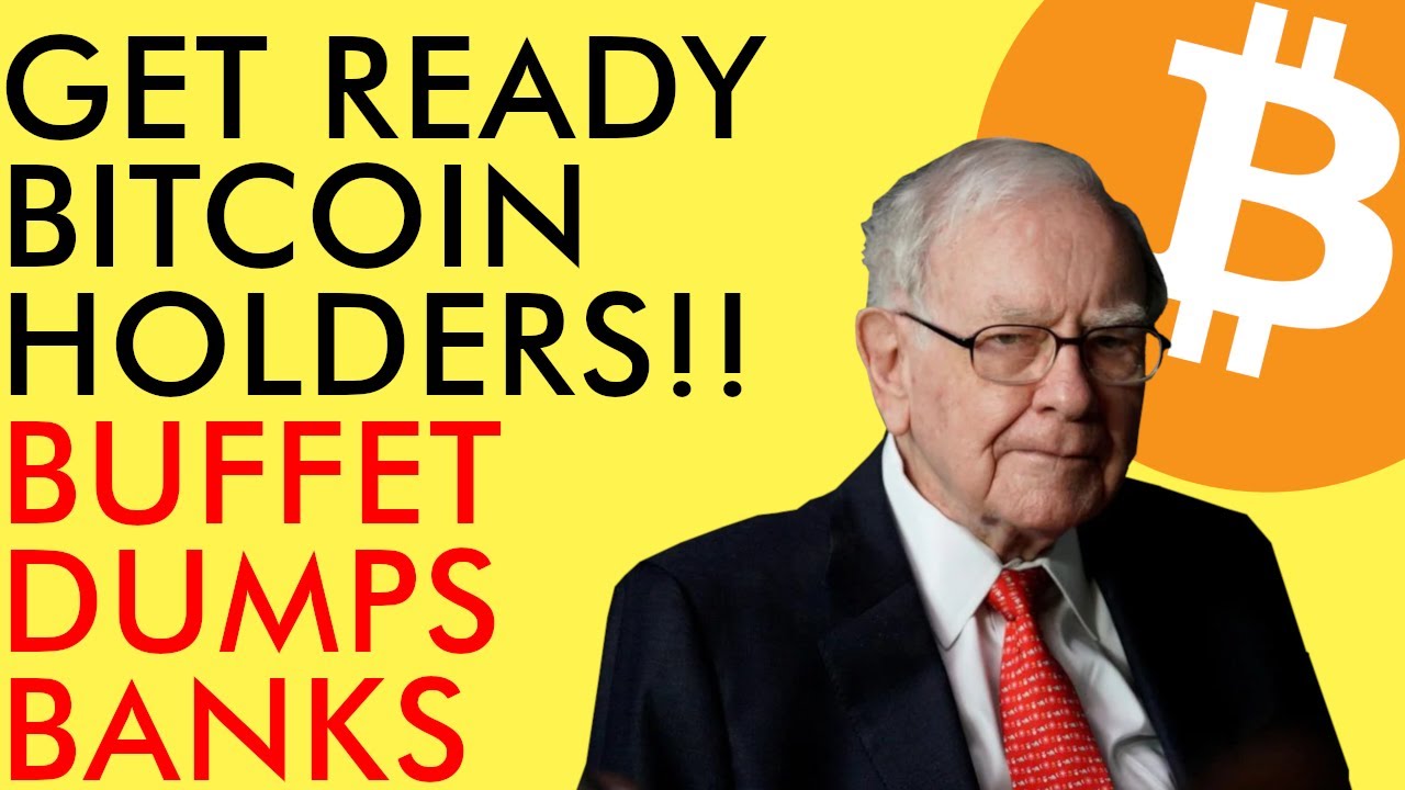 BREAKING! WARREN BUFFET DUMPING BANKS AS BITCOIN AIMS AT NEW PRICE HIGHS
