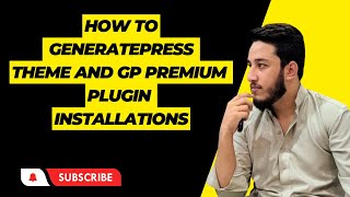 How to GeneratePress Theme and GP Premium Plugin Installations Lecture No 1