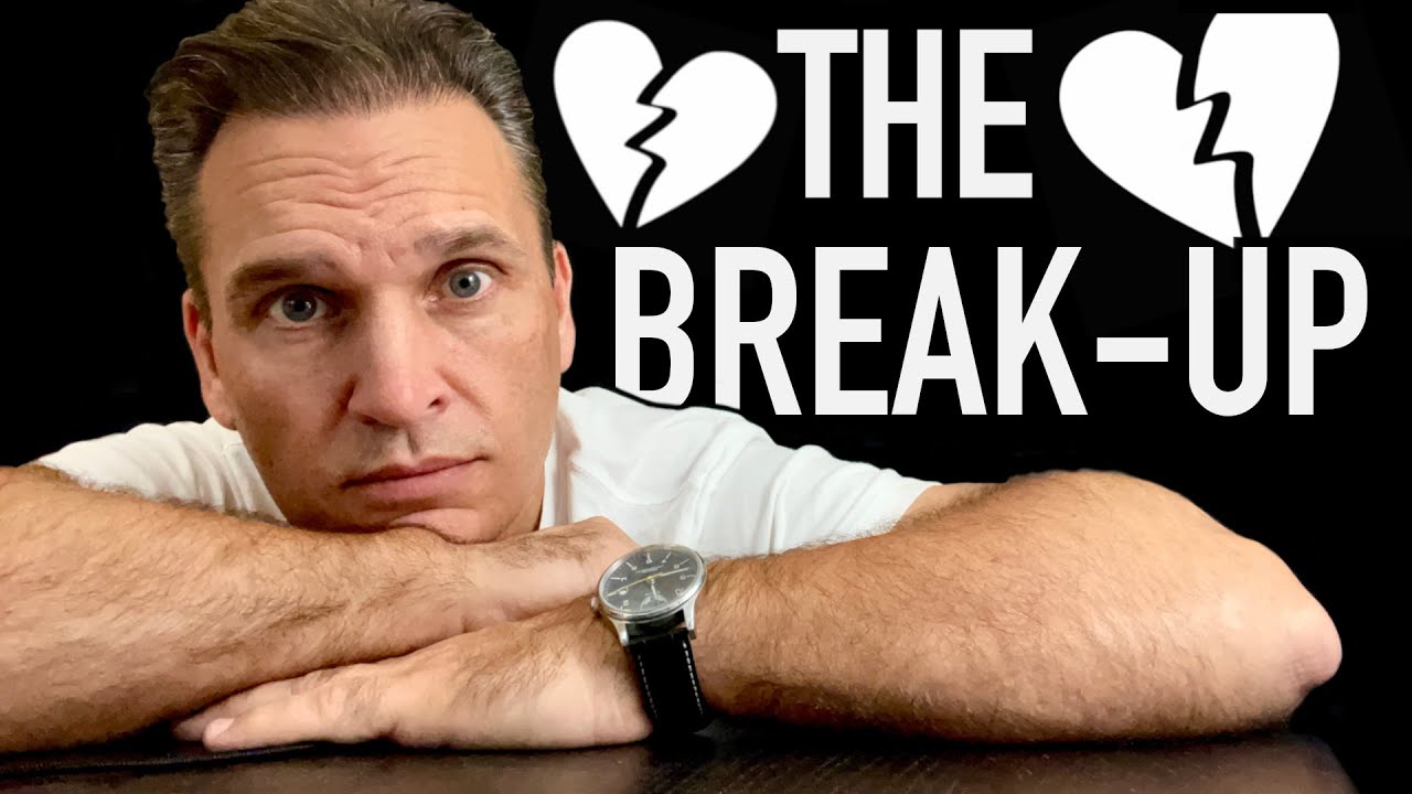 The Break-Up - YouTube