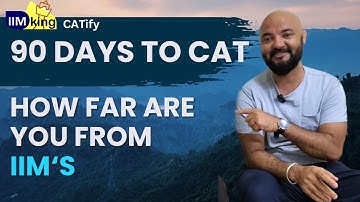 How far you are from IIMs?? 90 Days to CAT!!