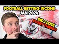 My football betting income  results for january 2024