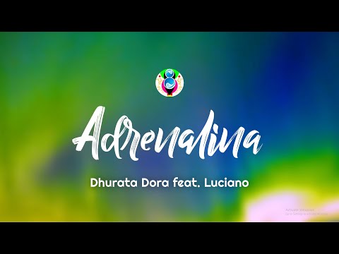 Dhurata Dora Feat. Luciano - Adrenalina