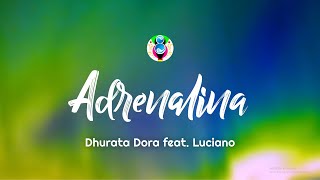 Dhurata Dora feat. Luciano - Adrenalina (Lyrics) Resimi