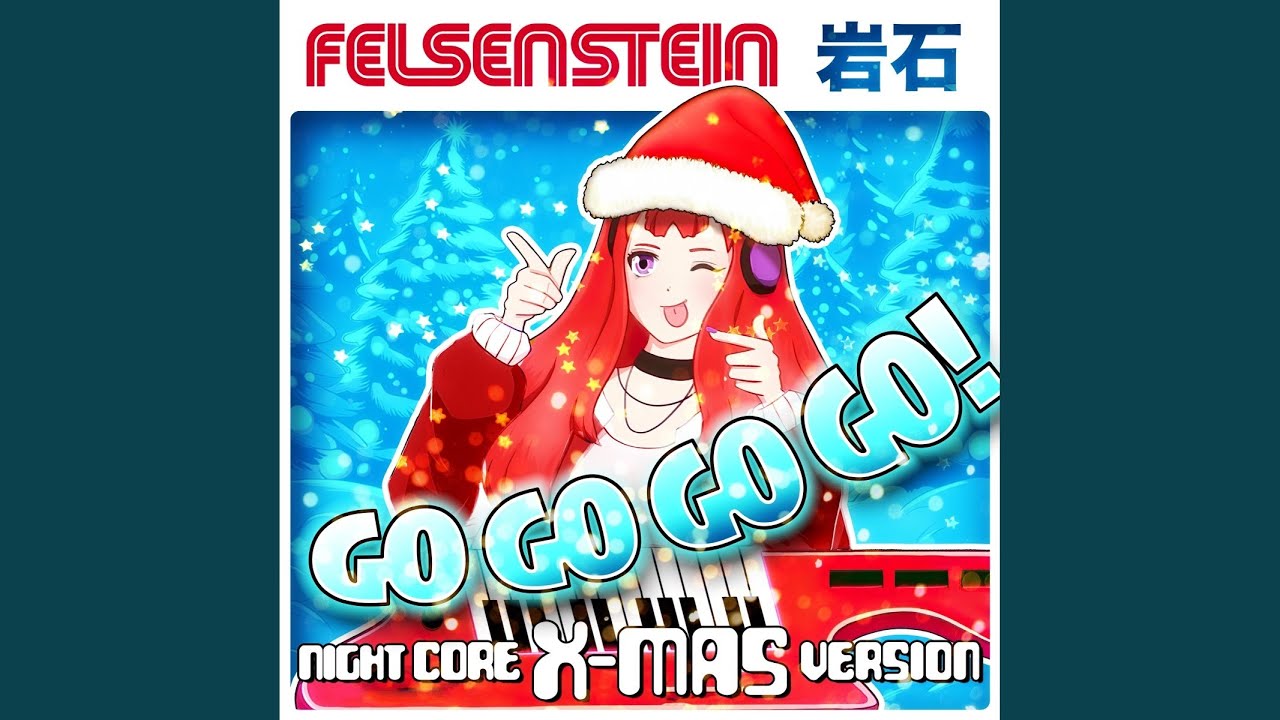 コリスマス 人懐っこい子.*・゜ Go Go Go Go! (Nightcore X-Mas Version) - YouTube