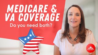 How Does Medicare Work with VA Benefits? | VA and Medicare Explained