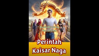 Perintah Kaisar Naga E041 Bab 401–410 #Novel #Silat #kultivator #wuxia New