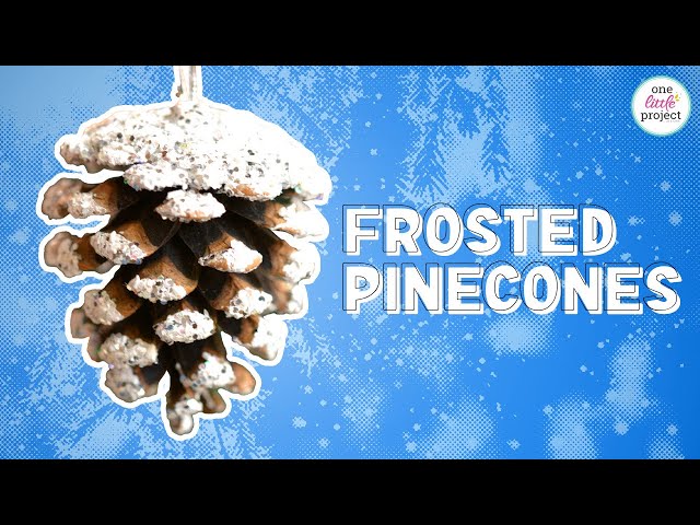How to Make Frosted Pinecones 