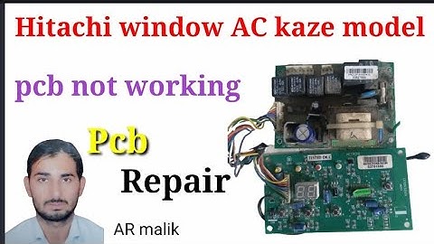 Hitachi window AC kaze model |  Pcb repair | hitachi window ac pcb not working  // arpcb