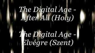 The Digital Age - After All (Holy) (Magyar felirattal / with Hungarian sub.)