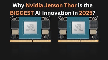 Why Nvidia Jetson Thor is the Bigest AI Innovation in 2025