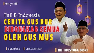 Gus Mus Kupas Tuntas Cerita Gus Dur | Bangkit TV