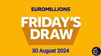 Euromillions Draw Live Results 30 August 2024 | Euromillions Live Tonight Results thumbnail
