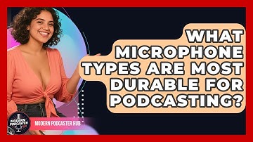 What Microphone Types Are Most Durable For Podcasting? - Modern Podcaster Hub