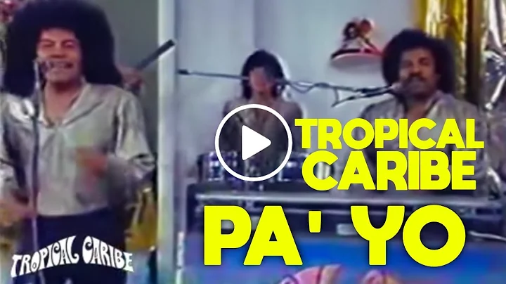 1986 - PA' YO - Tropical Caribe -  Pa' Yo - canta ...