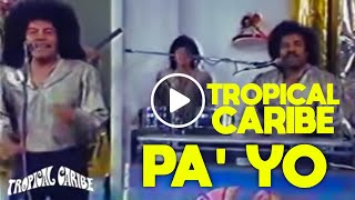 Video thumbnail of "1986 - PA' YO - Tropical Caribe -  Pa' Yo - canta LUIS LOERA - En Vivo -"