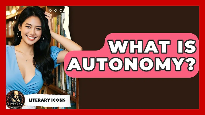 What Is Autonomy? - Literary Icons