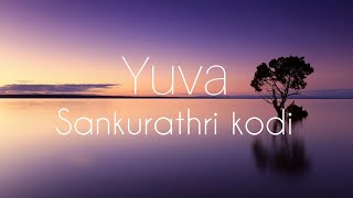 Yuva-sankurathri song lyrics