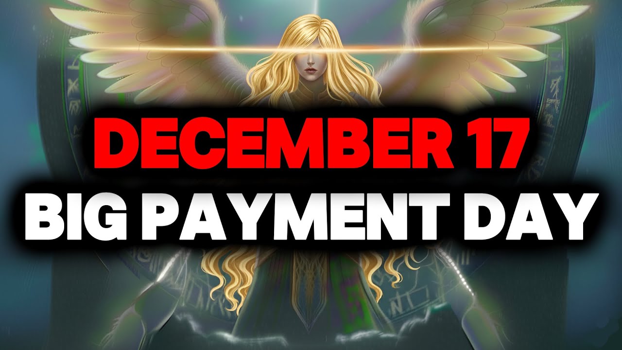 CHOSEN ONE, DECEMBER 17 BIG PAYMENT DAY – LISTEN BEFORE YOU TAKE IT☄️