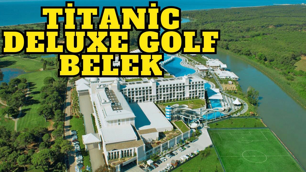 TITANIC DELUXE GOLF BELEK Ultra All-Inclusive 5 Sterne Hotel Tour