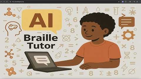 Rushil Ramkumar | BrailleGenAI - Congressional App Challenge 2025