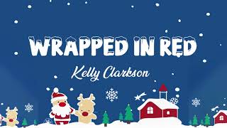 Wrapped in Red Lyrics - Kelly Clarkson - Lyric Best Song