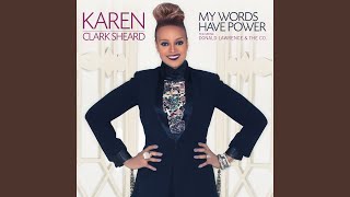 Video thumbnail of "Karen Clark Sheard - My Words Have Power (Radio Edit)"