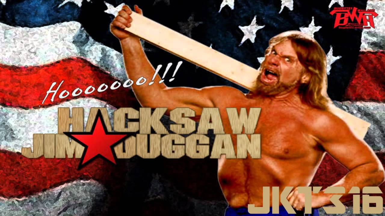 Hacksaw Jim Duggan Hacksaw Jim Duggan