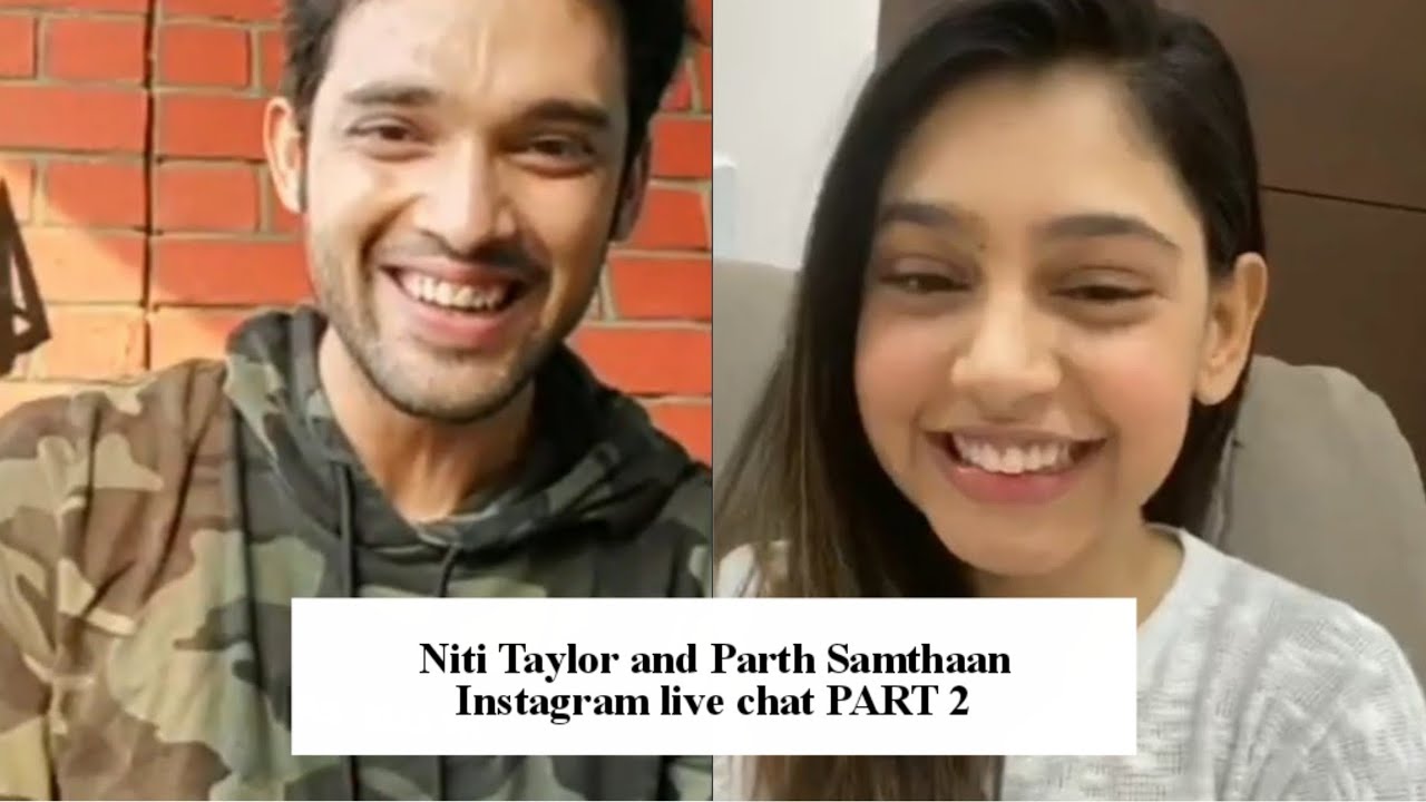 Niti Taylor and Parth Samthaan live chat with fans part 2