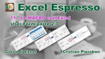 11 - Le macro con Excel - User Form parte 2 di 3 - Excel Espresso