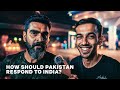 Operation Sindoor How Should Pakistan Respond I Asked Karachi Operation Sindoor How Should Pakistan Respond I Asked Karachi