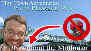 Is there more to Point Pleasant, WV than the Mothman?