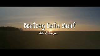 'Kisah Cinta Nabi Yusuf as dan Zulaikha' || Benteng Cinta Yusuf - Ade Erlangga MUSIKALISASI PUISI