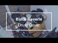 Black Reverie - アンティーカ / Drum Cover