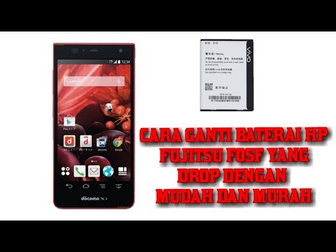 Cara ganti baterai hp fujitsu f05f yang drop dengan mudah