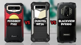 Fossibot F102 VS Oukitel WP26 VS Blackview BV9300  Rugged Midrange Phones Specs Faceoff