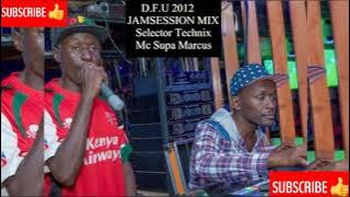 MC SUPA MARCUS _ SELECTOR TECHNIX_D.F.U 2012 JAMSESSION MIX _ ONEDROP REGGAE RIDDIMS