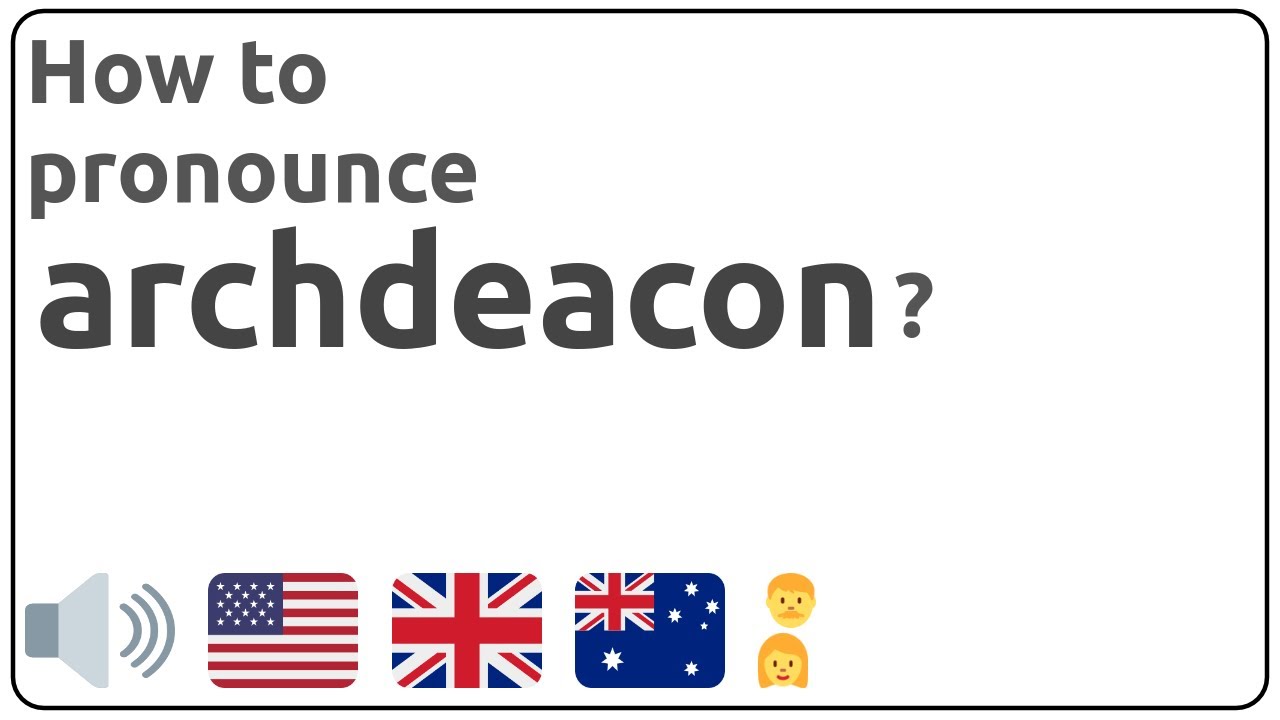 How To Pronounce Archdeacon In English YouTube how-to-pronounce-archdeacon-in-english-youtube