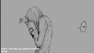 xójira - the day you killed yourself. Sub Español