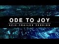 Ode To Joy | Epic Trailer Version