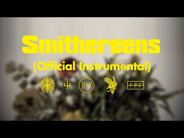 twenty one pilots: Smithereens (Official Instrumental) class=