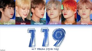 NCT DREAM (엔시티 드림) - ’119’ LYRICS [HAN|ROM|ENG COLOR CODED] 가사