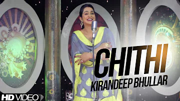 Kirandeep Bhullar || Chithi  || New Punjabi Song 2017|| Anand Music