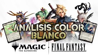 Final Fantasy x MTG: Análisis Completo del Color Blanco⚪ -MTG FF