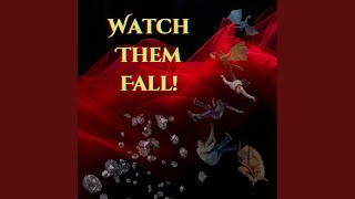 Watch Them Fall
