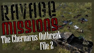 The Chernarus Outbreak File 2 - a Ravage mission