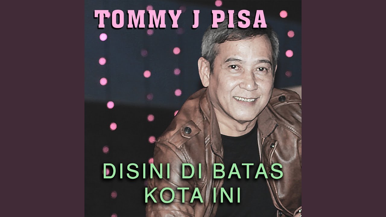 Disini DiBatas Kota Ini YouTube